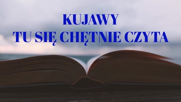 Kujawy - tu się chętnie czyta