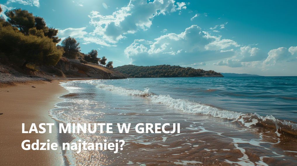 Grecja last minute – gdzie najtaniej? 